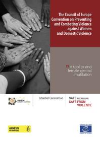 Council of Europe Convention on Preventing and Combating Violence against Women and Domestic Violence : A Tool to end Female Genital Mutilation