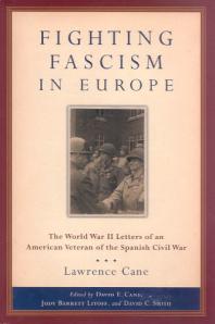 Fighting Fascism in Europe : The World War II Letters of an American Veteran of the Spanish Civil War