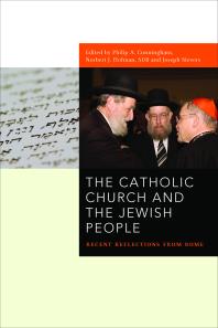 The Catholic Church and the Jewish People : Recent Reflections from Rome