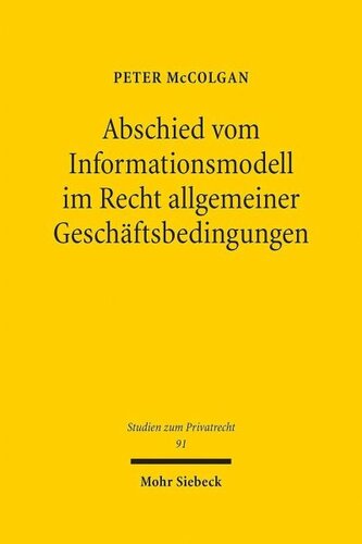 Abschied vom Informationsmodell im Recht allgemeiner Geschäftsbedingungen