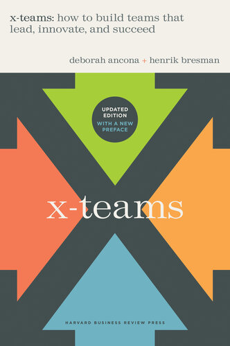 X-Teams, Revised and Updated: How to Build Teams That Lead, Innovate, and Succeed