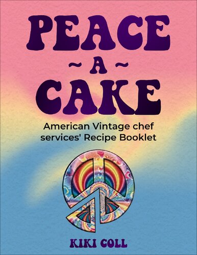 Peace a Cake: American Vintage Chef Services Recipe Booklet