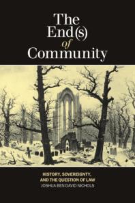 The End(s) of Community : History, Sovereignty, and the Question of Law