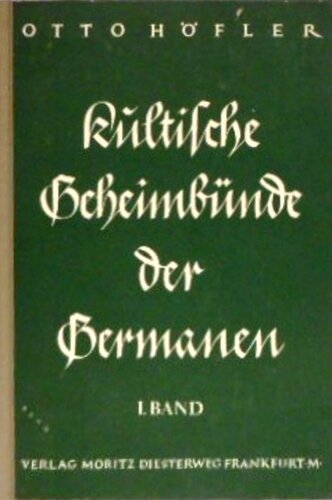 Otto Höfler - Kultische Geheimbünde der Germanen