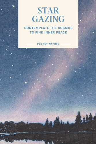 Stargazing: Contemplate the Cosmos to Find Inner Peace