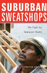 Suburban Sweatshops : The Fight for Immigrant Rights