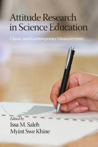 Attitude Research in Science Education : Classic and Contemporary Measurements