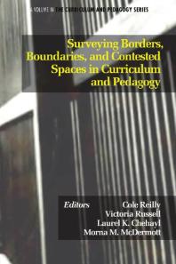 Surveying Borders, Boundaries, and Contested Spaces in Curriculum and Pedagogy