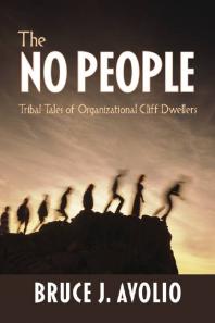 The No People : Tribal Tales of Organizational Cliff Dwellers