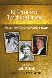 Reflections on Teaching Literacy : Selected Speeches of Margaret J. Early