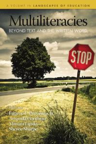 Multiliteracies : Beyond Text and the Written Word