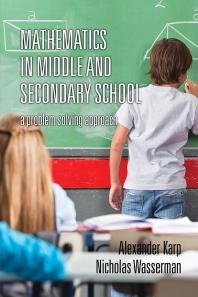 Mathematics in Middle and Secondary School : A Problem Solving Approach