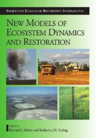 New Models for Ecosystem Dynamics and Restoration