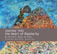 Journey into the heart of bipolarity