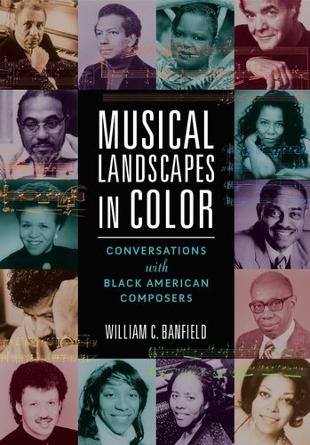 Musical Landscapes in Color: Conversations with Black American Composers