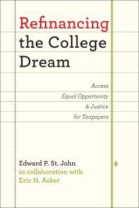 Refinancing the College Dream : Access, Equal Opportunity, and Justice for Taxpayers