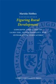 Figuring Rural Development : Concepts and Cases of Land Use, Sustainability and Integrative Indicators