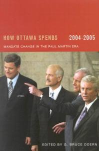 How Ottawa Spends, 2004-2005 : Mandate Change and Continuity in the Paul Martin Era