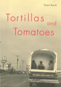 Tortillas and Tomatoes : Transmigrant Mexican Harvesters in Canada