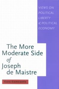 More Moderate Side of Joseph de Maistre : Views on Political Liberty and Political Economy