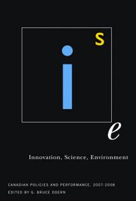 Innovation, Science, Environment 07/08 : Canadian Policies and Performance, 2007-2008