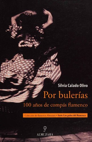 Por bulerías: 100 años de compás flamenco