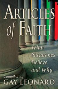 Articles of Faith : What Nazarenes Believe and Why