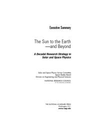 Sun to the Earth -- and Beyond : A Decadal Research Strategy in Solar and Space Physics -- Executive Summary