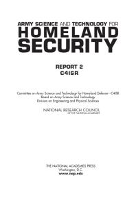 Army Science and Technology for Homeland Security : Report 2: C4ISR