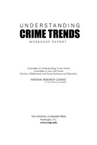 Understanding Crime Trends : Workshop Report