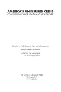 America's Uninsured Crisis : Consequences for Health and Health Care