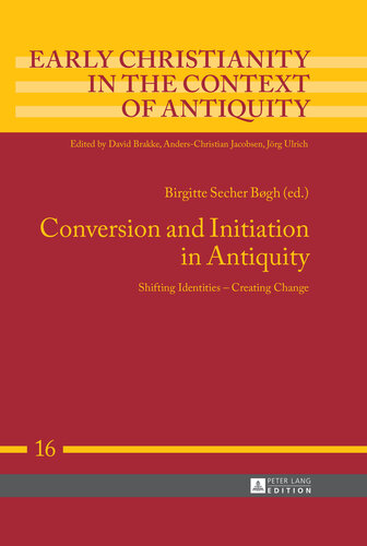 Conversion and Initiation in Antiquity: Shifting Identities - Creating Change