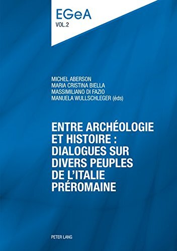 Entre archéologie et histoire : dialogues sur divers peuples de l’Italie préromaine: E pluribus unum? (Etudes genevoises sur l’Antiquité) (English, French and Italian Edition)