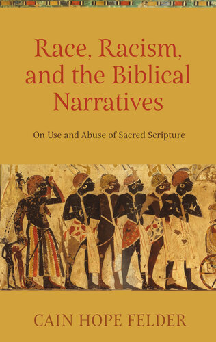 Race, Racism, and the Biblical Narratives: On Use and Abuse of Sacred Scripture