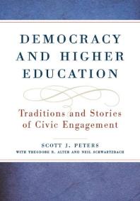 Democracy and Higher Education : Traditions and Stories of Civic Engagement