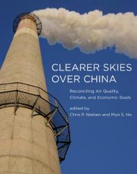 Clearer Skies over China : Reconciling Air Quality, Climate, and Economic Goals