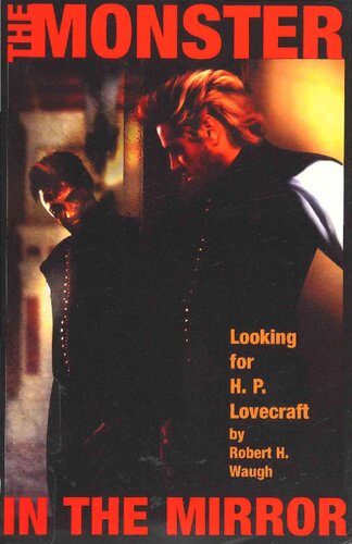 The Monster in the Mirror: Looking for H. P. Lovecraft