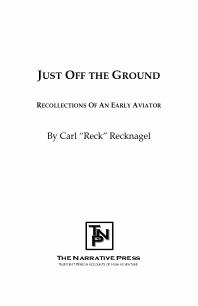 Just Off the Ground : Recollections of an Early Aviator