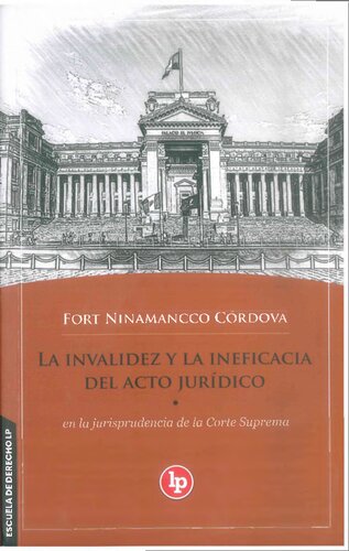 La invalidez y la ineficacia del acto jurídico en la jurisprudencia de la Corte Suprema