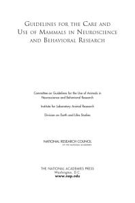 Guidelines for the Care and Use of Mammals in Neuroscience and Behavioral Research