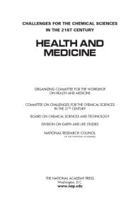 Health and Medicine : Challenges for the Chemical Sciences in the 21st Century