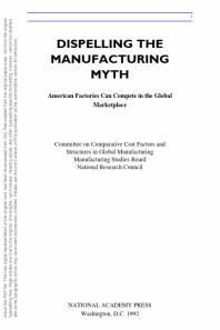 Dispelling the Manufacturing Myth : American Factories Can Compete in the Global Marketplace