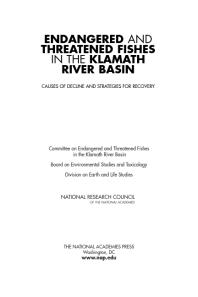 Endangered and Threatened Fishes in the Klamath River Basin : Causes of Decline and Strategies for Recovery