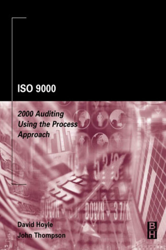 ISO 9000: 2000 Auditing Using the Process Approach