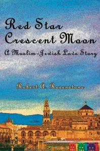 Red Star, Crescent Moon : A Muslim-Jewish Love Story