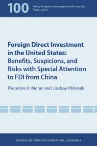 Foreign Direct Investment : Benefits, Suspicions, and Risks with Special Attention to FDI from China