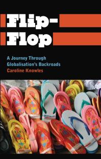 Flip-Flop : A Journey Through Globalisation's Backroads