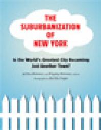 Suburbanization of New York : Is the World's Greatest City Becoming Just Another Town?