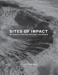 Sites of Impact : Meteorite Craters Around the World