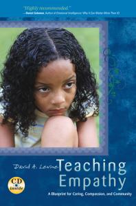 Teaching Empathy : A Blueprint for Caring, Compassion, and Community